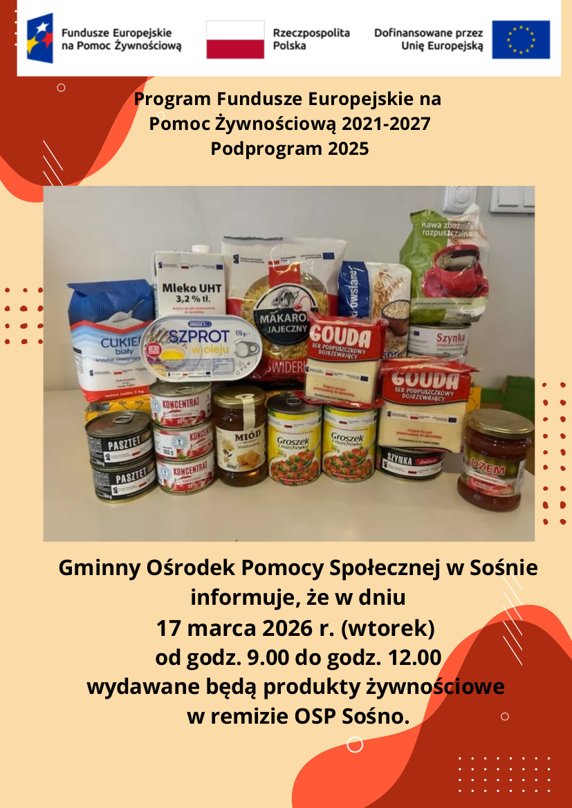 Plakat informujący o&nbsp;wydawaniu żywności w&nbsp;ramach programu unijnego, z&nbsp;ilustracją podstawowych produkt&oacute;w i&nbsp;informacją o&nbsp;terminie oraz&nbsp;miejscu dystrybucji w&nbsp;Sośnie.