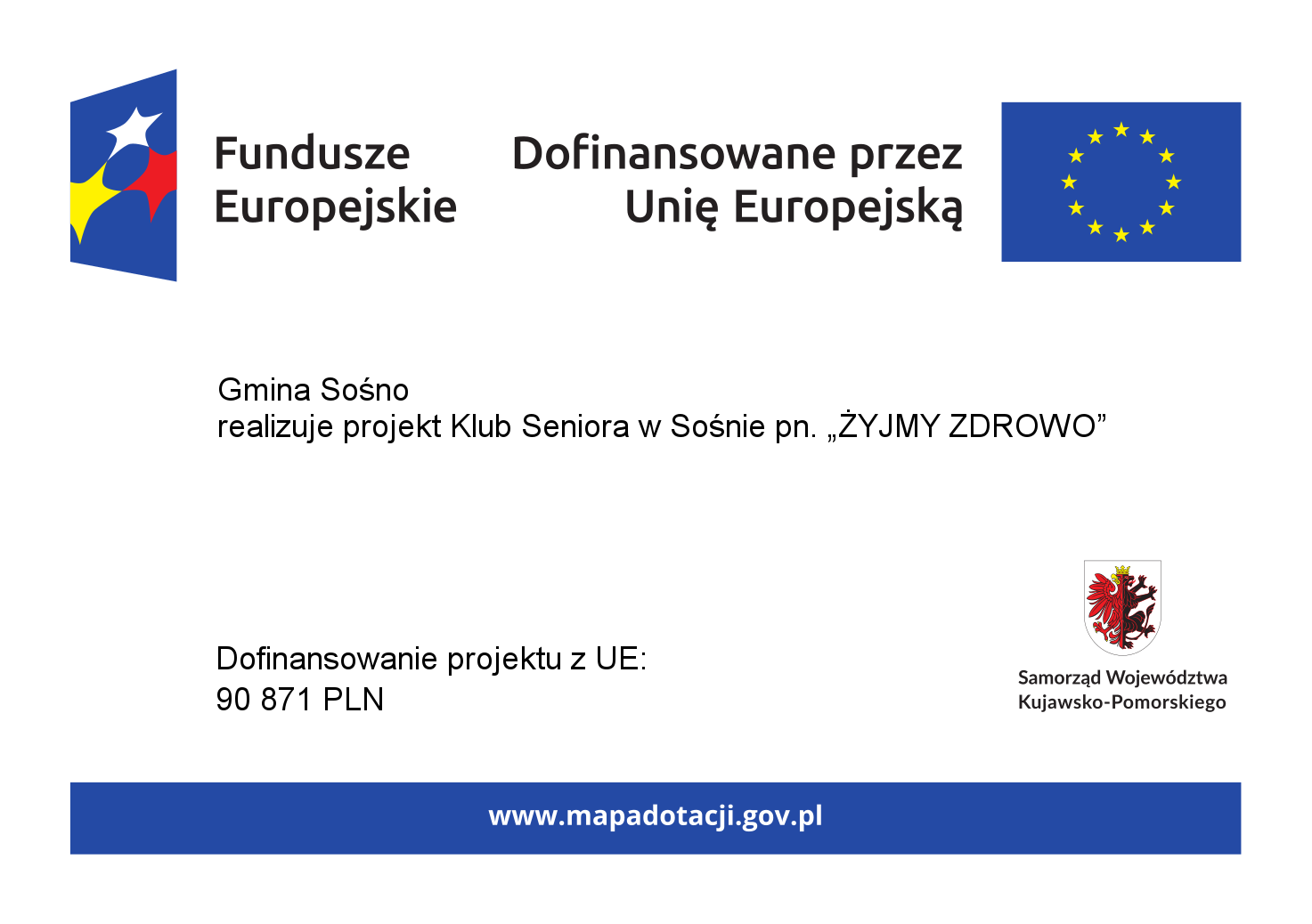 Plakat projektu Klub Seniora w Sośnie pn. Żyjmy Zdrowo”. Logotypy Fundusze Europejskie, Dofinansowane przez Unię Europejską i Samorząd Województwa Kujawsko-Pomorskiego.