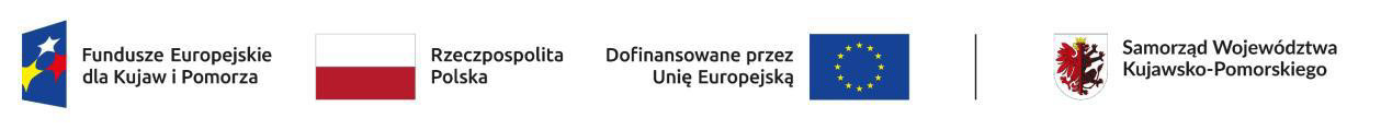 Logotypy: Fundusze Europejskie dla Kujaw i Pomorza, Rzeczpospolita Polska, Dofinansowane przez Unię Europejską, Samorząd Województwa Kujawsko-Pomorskiego. 