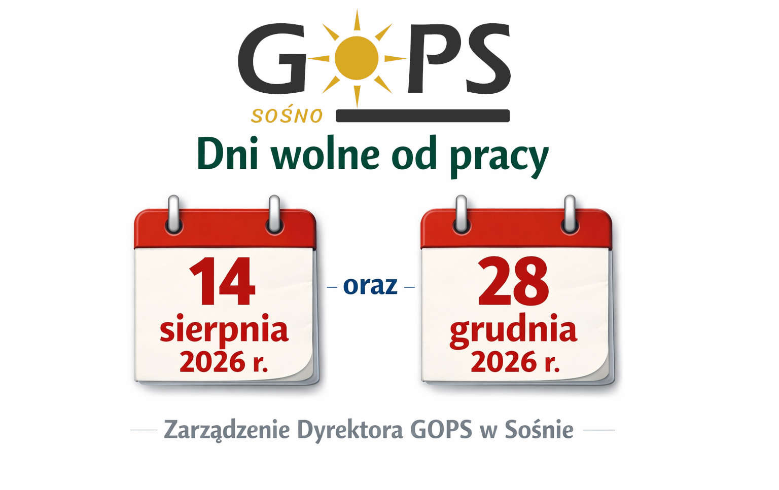 Zdjęcie do W dniach 14 sierpnia i 28 grudnia 2026 r. Gminny Ośrodek Pomocy Społecznej w Sośnie będzie nieczynny